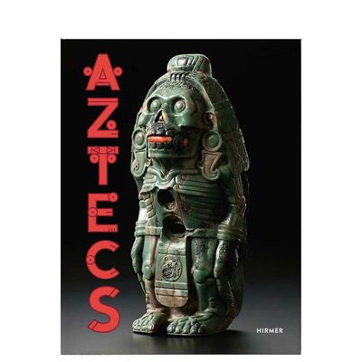 【现货】阿兹特克帝国的迷人艺术品The Aztecs英文博物馆展览私人收藏画册Inés de Castro精装Hirmer Publishers进口原版书97837