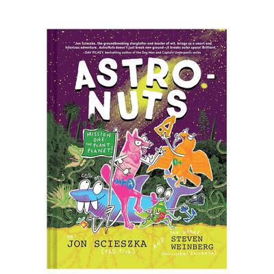 【现货】坚果宇航员任务1植物星球AstroNuts Mission One The Plant Planet英文儿童漫画3-6岁精装Jon Scieszka进口原版书Chronic