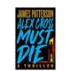 售 Cross 图书 预 James Brown Alex 亚历克斯·克罗斯必须死英文文学小说精装 Patterson著Little Die US进口原版 Must