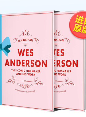 韦斯·安德森 偶像级电影制作人作品英文电影进口原版外版书【Iconic Filmmakers】Wes Anderson: The Iconic Filmmaker