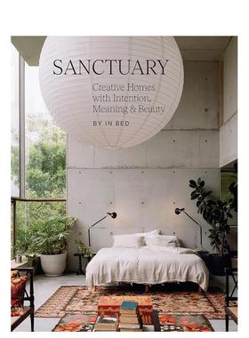 【预售】心灵居所空间疗愈的创意之家英文室内设计空间与装饰进口原版书精装Sanctuary : Creative Homes with Intention， Meani