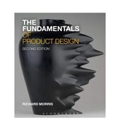 Design英文工业产品设计Richard 预售 基本原理The Morris平装 产品设计 Visual Bloomsbury Fundamentals Product Arts进口