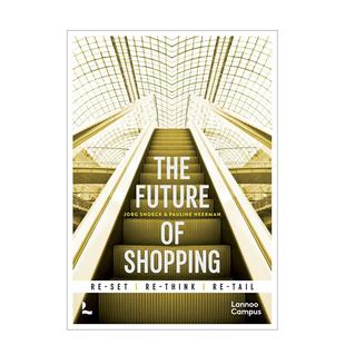 Shopping英文商业行销Jorg 书9789401481618 购物 Publishers进口原版 Lannoo Snoeck精装 Future 未来重设重制重售The 预售