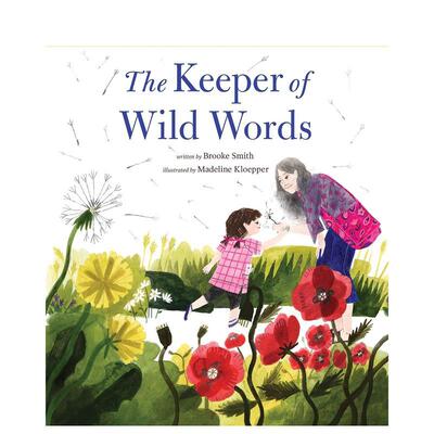 【预售】野生世界的守护者The Keeper of Wild Words英文儿童绘本虚构类Brooke Smith3-6岁Chronicle Books进口原版书97814521707