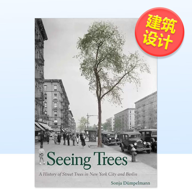 【现货】看树Seeing Trees英文建筑设计城市规划Sonja DumpelmannYale University Press精装进口原版书