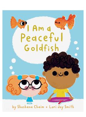 【现货】【正念引导】我是一条平和的金鱼 提升专注力【I Am Mindful】I Am a Peaceful Goldfish英文儿童绘本自我认知情绪管理6-