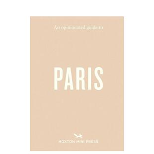 巴黎城市探索指南 书97819 进口原版 Paris英文旅行Joel 预售 固执己见 HartHoxton Opinionated Press平装 Guide Mini