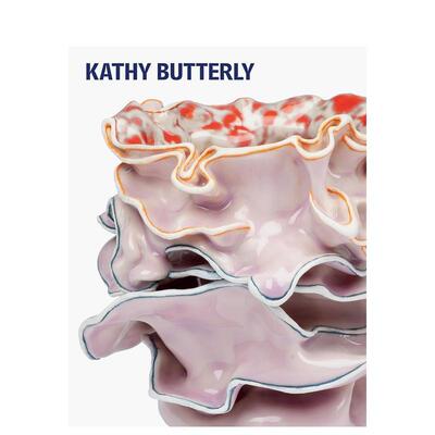 【预售】凯西·巴特利：博物馆陶瓷作品集 Kathy Butterly: Assume Yes 原版英文艺术画册画集