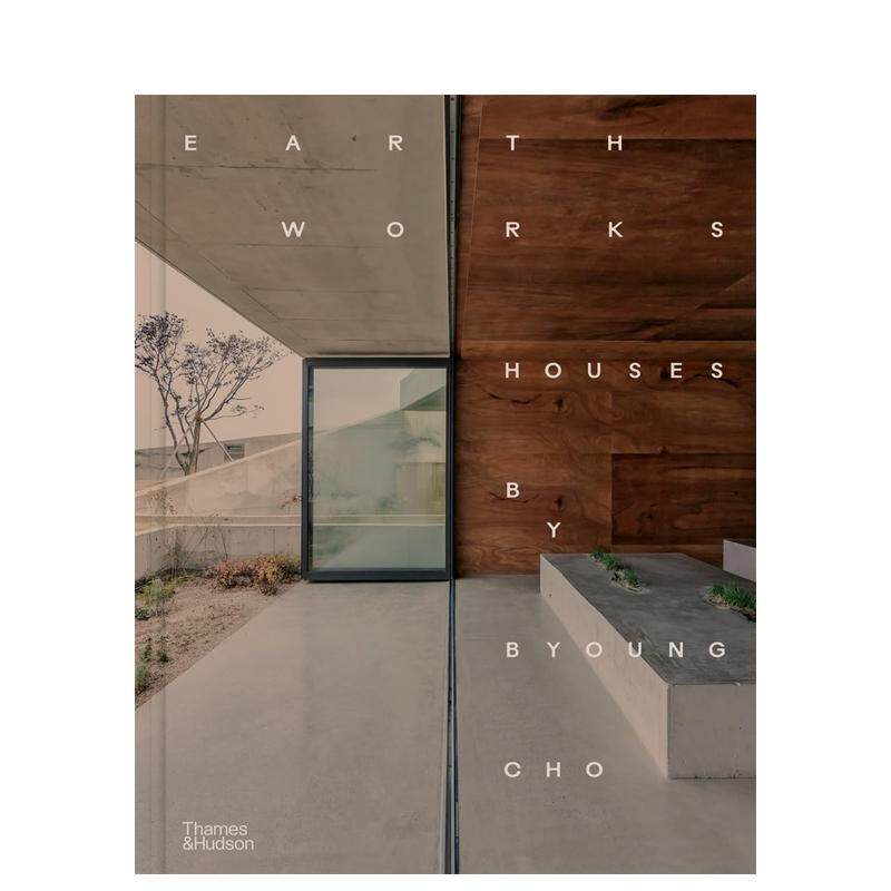 【预售】土地营造：Byoung Cho的住宅建筑 Earth Works: Houses by Byoung Cho 原版英文建筑设计