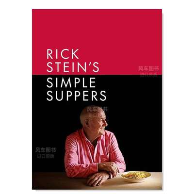 【预 售】【英国名厨Rick Stein】里克斯坦的简单晚餐 Rick Stein's Simple Suppers英文餐饮原版图书外版进口书籍 Stein, Rick BB