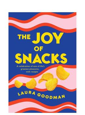 【预售】小吃的乐趣零食食谱The Joy of Snacks英文餐饮Laura Goodman平装进口原版书Headline Home9781472291578
