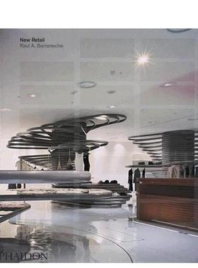 【预售】新零售业设计New Retail英文室内设计空间与装饰Raul Barreneche精装Phaidon Press进口原版书9780714844992