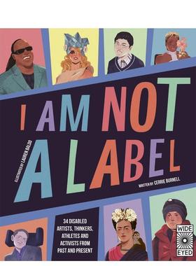 【现货】不被定义的我34 位残障艺术家思想家运动员和活动家I Am Not a Label  34 disabled artists thinkers英文儿童绘本人物传