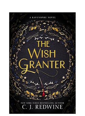 【现货】希望出让人Wish Granter英文青少年读物C J Redwine精装Balzer & Bray6-9岁进口原版书9780062360274