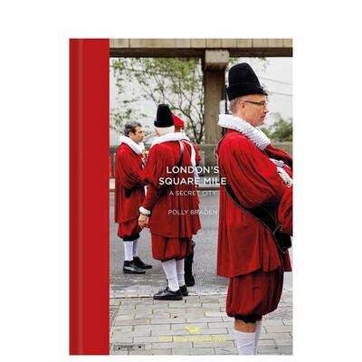【现货】伦敦金融城London’s Square Mile英文摄影师专辑Polly Braden精装Hoxton Mi* Press进口原版书978191056 42