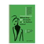 Calderin精装 School 学校没有教 时尚 Didn’t 综合Jay 现货 Teach Fashion You 英文时尚 Ilex 东西What Press进口 They