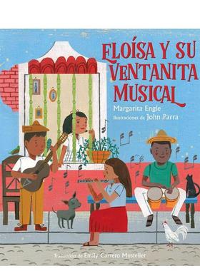 【现货】艾洛伊莎的音乐小窗Eloísa y su ventanita musical 英文儿童绘本交通工具城市人文Margarita Engle精装Atheneum Books进