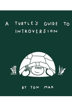 【现货】乌龟的内向指南A Turtle’s Guide to Introversion英文心灵励志Ton Mak精装Chronicle Books进口原版书9781797202037