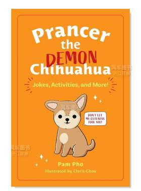 【预售】妖怪吉娃娃普兰瑟英文儿童绘本动物生态环保进口原版外版书6岁-9岁Prancer the Demon ChihuahuaPam Pho Andrews McMeel