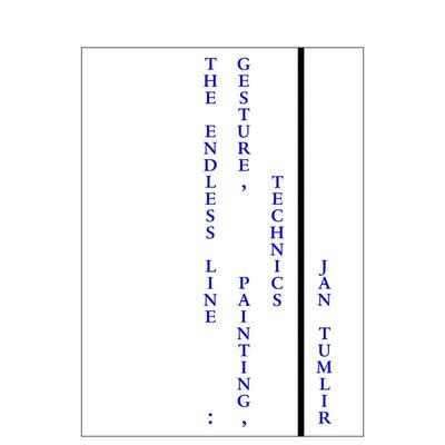 【预售】无尽的线条：姿态、绘画与技法 The Endless Line: Gesture， Painting， Technics 原版英文艺术画册画集