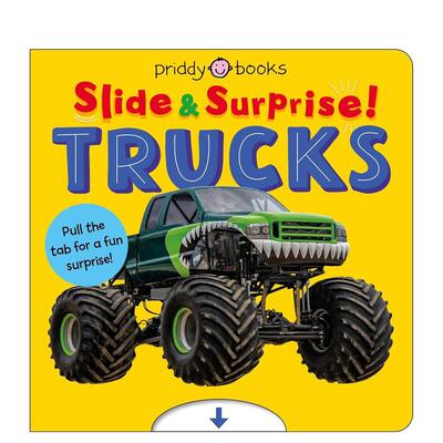 【预售】卡车与交通工具 滑动惊喜书 Trucks and Things That Go Slide & Surprise 英文儿童趣味Priddy Books纸板书1-3岁Priddy