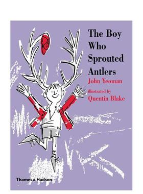 【现货】长出鹿角的男孩The Boy Who Sprouted Antlers英文儿童绘本插画师John Yeoman 精装6-9岁Thames 进口原版书9780500651605