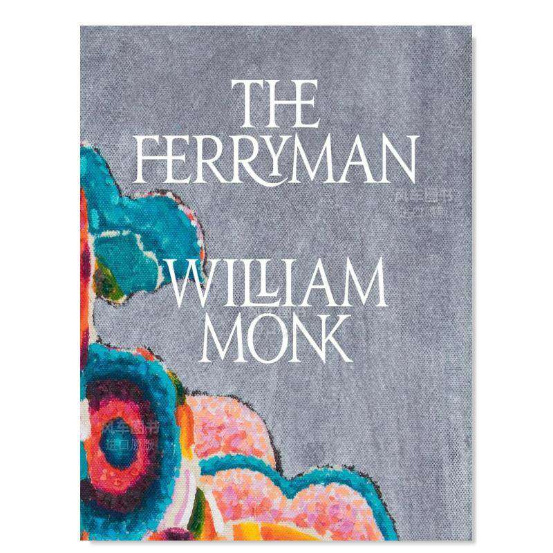 【现货】威廉·蒙克:摆渡人 william monk: the ferryman 英文艺术家