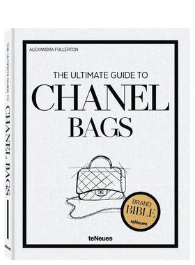 【现货】香奈儿手袋鉴藏【Brand 】The Ultimate Guide to Chanel Bags英文时尚设计师品牌Alexandra Fullerton精装teNeues进