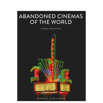 【现货】废土影院Abandoned Cinemas of the World英文摄影集人文景观Simon Edelstein精装Editions Jonglez进口原版书9782361953
