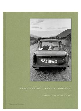 【现货】【T&H】无处之东East of Nowhere英文摄影师专辑Fabio Ponzio精装Thames & Hudson进口原版书9780500545201