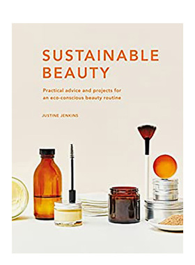 【预售】可持续美容英文时尚综合进口原版外版书精装Sustainable Beauty Justine JenkinsWhite Lion