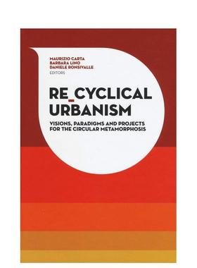 【现货】重新启动城市的循环策略Re-Cyclical Urbanism英文建筑设计城市规划Barbara Lino平装LIStLab进口原版书9788899854188