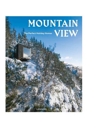 【预售】山景度假屋设计Mountain View英文建筑设计建筑风格与材料构造Sebastiaan Bedaux精装Lannoo Publishers进口原版书978940