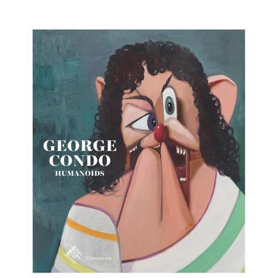 【预售】乔治康多 人形物George Condo英文外国美术当代Didier Ottinger精装Flammarion进口原版书9782080419682