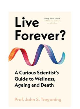 【预售】Live Forever?英文生活综合Prof. John S. Tregoning精装进口原版书Oneworld9780861549382