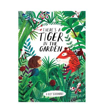 【预售】花园里有只老虎平装版There's a Tiger in the Garden英文儿童绘本虚构类Lizzy Stewart平装Frances Lincoln Publishers进