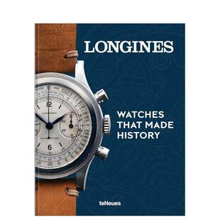 teNeues进口原版 预售 浪琴铸就历史 That History英文珠宝首饰Pierre Made 时计Longines 书9783 André Schmitt精装 Watches