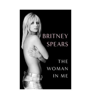 【现货】我心中的女性 小甜甜布兰妮自传The Woman in Me英文文学传记Britney Spears精装Gallery Books进口原版书9781668009048