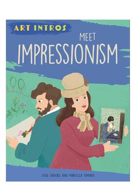 【预售】【艺术入门】遇见印象派【Art Intros】Meet Impressionism英文儿童艺术启蒙Susie Brooks精装6-9岁Franklin Watts978144