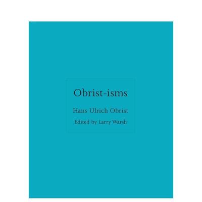 【预售】欧布里斯主义 语录合集【ISMs】Obrist-isms英文艺术总论历史理论评论精装Princeton University Press进口原版书9780691