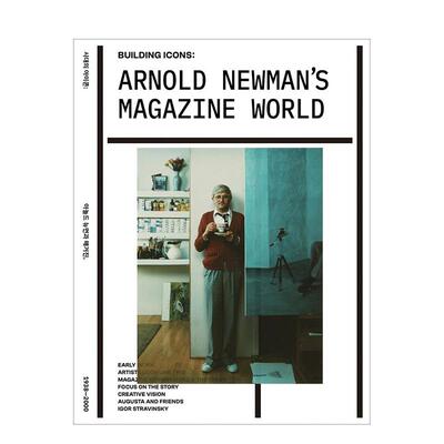 【预售】阿诺德纽曼的杂志王国缔造肖像神话Arnold Newman’s Magazine World英文摄影集商业平装Arnold Newman进口原版书DelMoni