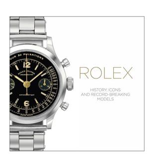 Art 书978185149 历史经典 History英文工业产品设计Mara Cappelletti精装 模型Rolex 劳力士 与创纪录 Books进口原版 ACC 预售