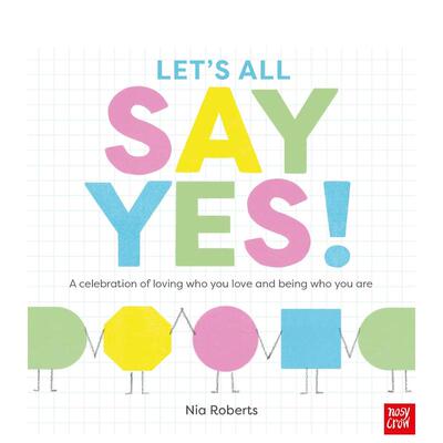 【预售】一起来说好（精装）英文儿童故事进口原版外版书精装3-6周岁Let's All Say Yes!Nia RobertsNosy Crow UK