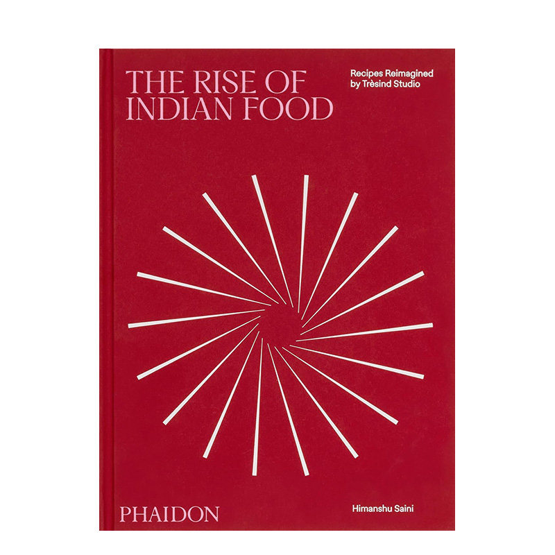 【预售】印度料理的崛起米其林三星餐厅Trèsind Studio全新食谱The Rise of Indian Food Recipes Reimagined原版英文生活类9781