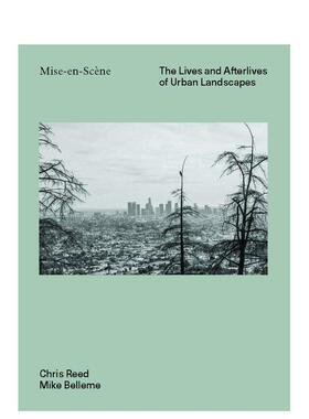 【预售】Mise-en-Scène 城市景观的生命和后遗症Mise-en-Scène The Lives 英文建筑设计城市规划Sara Zewde精装ORO Editions进口
