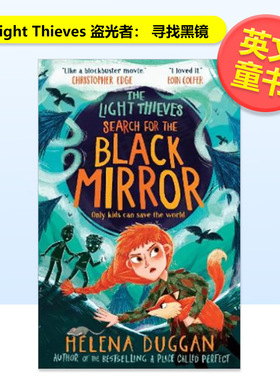 【现货】盗光者： 寻找黑镜英文青少年读物进口原版书平装The Light Thieves: Search for the Black Mirror Helena Duggan著Usbo