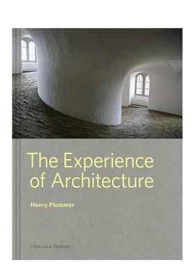 【现货】建筑体验The Experience of Architecture英文建筑设计风格与材料构造Henry Plummer精装Thames & Hudson进口原版书97805