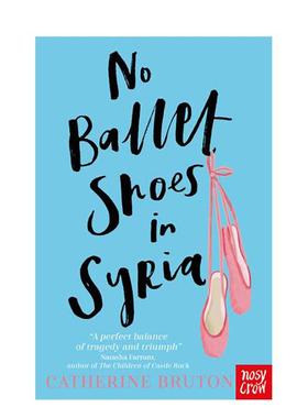 【预售】叙利亚没有芭蕾舞鞋No Ballet Shoes in Syria英文青少年读物平装 Catherine Bruton进口原版书Nosy Crow UK9781788004503