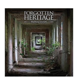 现货 书籍Edition 风景英文摄影集人文景观Forgotten Heritage平装 Emmett进口原版 被遗忘 Matthew Jonglez