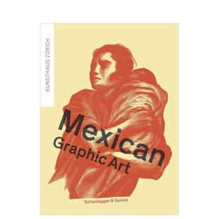 Graphic Art英文博物馆展览私人收藏画册Milena Spiess进口原版 预售 书9783858 墨西哥平面艺术Mexican Scheidegger Oehy平装